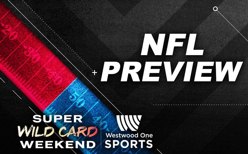 Westwood One Nfl Schedule 2022 Nfl Preview: Super Wild Card Weekend — 01/14/2022